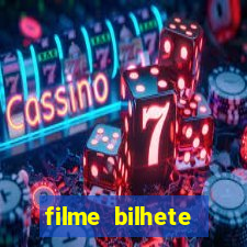 filme bilhete premiado completo dublado